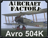 Aircraft Factory: Avro 504 K
